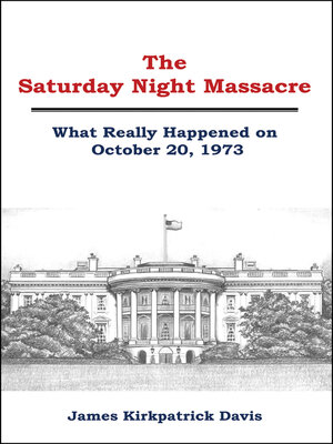 cover image of The Saturday Night Massacre